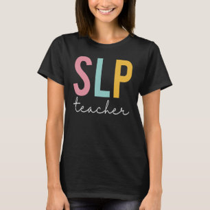 SLP Lehrerin farbenfrohe Frauen Wertschätzung Tag T-Shirt