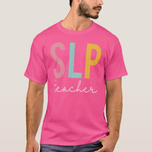 SLP Lehrerin farbenfrohe Frauen Wertschätzung Tag T-Shirt