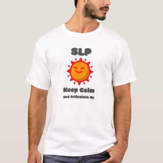 SLP...Ruhe Behalten und auf T - Shirt ausrichten