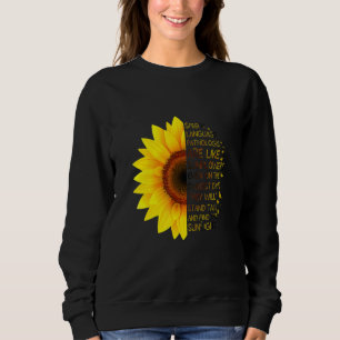 Slp sind wie Sonnenblumen selbst an dunkelsten Tag Sweatshirt