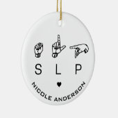 SLP Speech Language Pathologe ASL Keramik Ornament (Rechts)