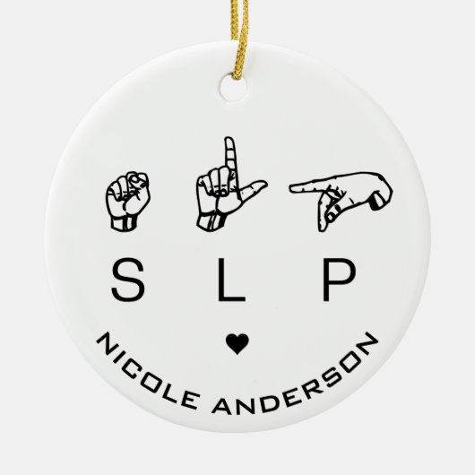 SLP Speech Language Pathologe ASL Keramik Ornament (Vorne)
