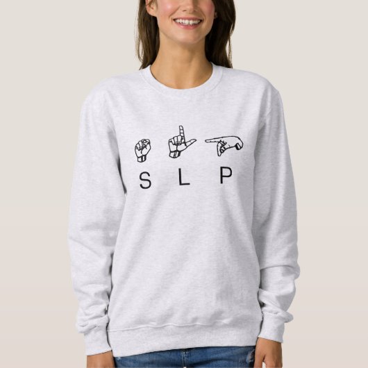 SLP Speech Language Pathologe ASL Sweatshirt (Vorderseite)
