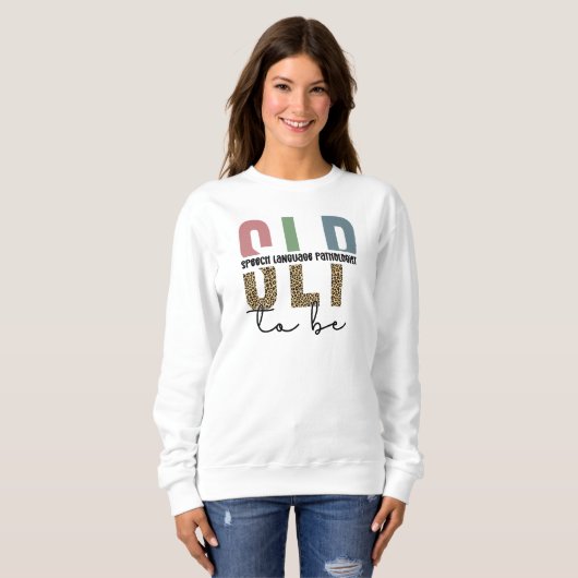 SLP to be - Future Speech Language Pathologe Gesch Sweatshirt (Vorne ganz)
