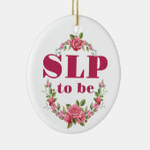 SLP to Be Future Speech Pathologe Keramik Ornament (Rechts)