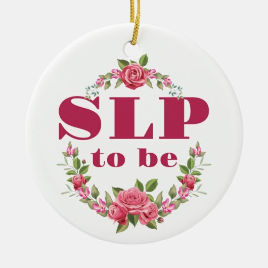 SLP to Be Future Speech Pathologe Keramik Ornament (Vorne)
