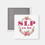 SLP to Be Future Speech Pathologe Magnet (Vorderseite/Rückseite)