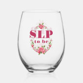 SLP to Be Future Speech Pathologe Weinglas Ohne Stiel (Vorderseite)