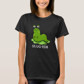 Slug Funny Sluggish Slug Pun Dark BG T-Shirt (Vorderseite)