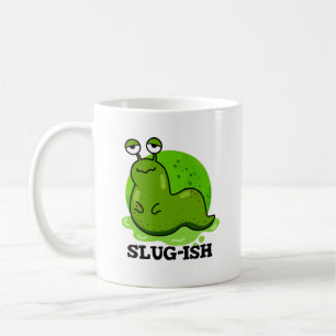 Slug-Funny Sluggish Slug Pun Kaffeetasse