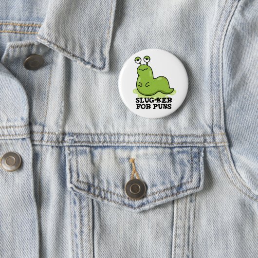 Slug-ker für Puns Funny Slug Pun Button (Beispiel)