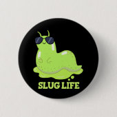 Slug Life Funny Green Slug Pub Dark BG Button (Vorderseite)