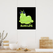 Slug Life Funny Green Slug Pub Dark BG Poster (Küche)