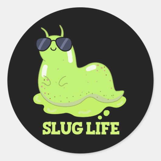 Slug Life Funny Green Slug Pub Dark BG Runder Aufkleber (Vorderseite)
