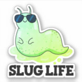 Slug Life Funny Green Slug Puff Aufkleber (Vorderseite)