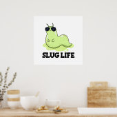 Slug Life Funny Green Slug Puff Poster (Küche)
