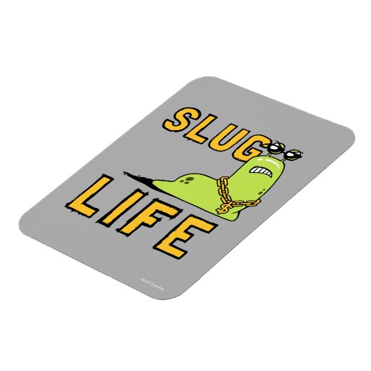 Slug Life Magnet (Linke Seite)