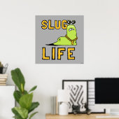Slug Life Poster (Heimbüro)