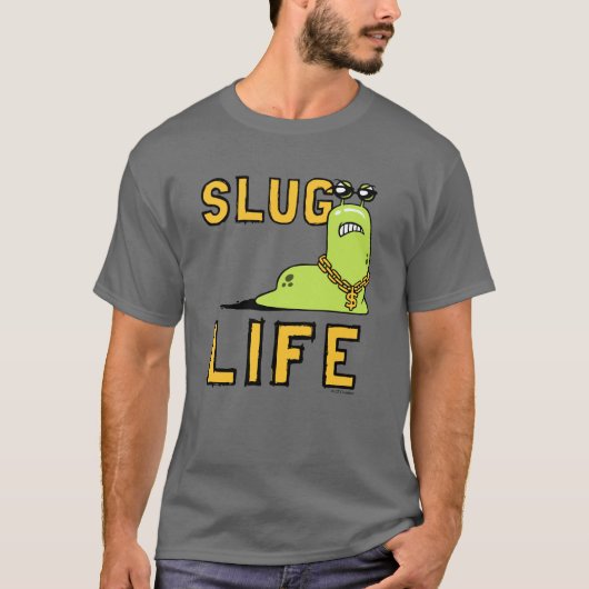 Slug Life T-Shirt (Vorderseite)