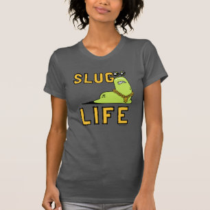Slug Life T-Shirt