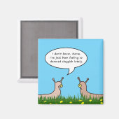 Sluggish Magnet (Vorderseite/Rückseite)