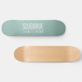 Slugrave 'verlangsamen es Down Skateboard (Horizontal)