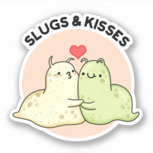 Slugs and Kisses Funny Slug Pun Aufkleber