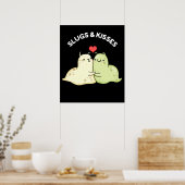 Slugs and Kisses Funny Slug Pun Dark BG Poster (Küche)