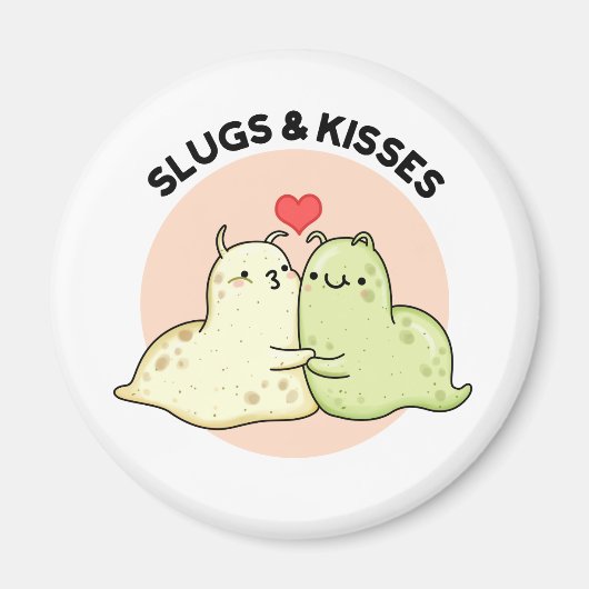 Slugs and Kisses Funny Slug Pun Magnet (Vorne)