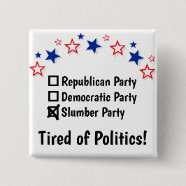 Slumber Party Funny Political button