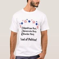 Slumber Party Funny Political T - Shirt