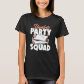 Slumber Party Squad Matching Sleepover Pajama T-Shirt (Vorderseite)