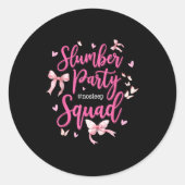 Slumber Party Squad No Sleep Girls Weekend Coquett Runder Aufkleber (Vorderseite)