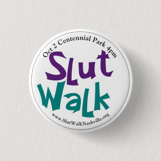 SlutWalk runder Knopf Button (Vorderseite)