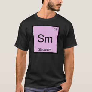 Sm - Stiefmutter Lustiges Chemie-Element-Symbol-T- T-Shirt