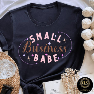 Small Business Babe Unternehmer Zitat T-Shirt