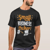 Small Business Owner Boss Ceo Founder T-Shirt (Vorderseite)