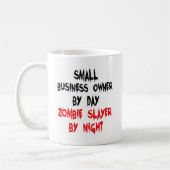 Small Business Owner by Day Zombie Slayer by Night Kaffeetasse (Links)