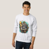 Small Start Big Finish Sweatshirt – Underdog Tag (Vorne ganz)