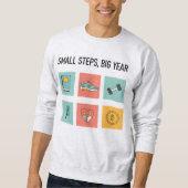 Small Steps, Big Year 2026 Sweatshirt (Vorderseite)