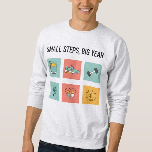 Small Steps, Big Year 2026 Sweatshirt (Vorderseite)