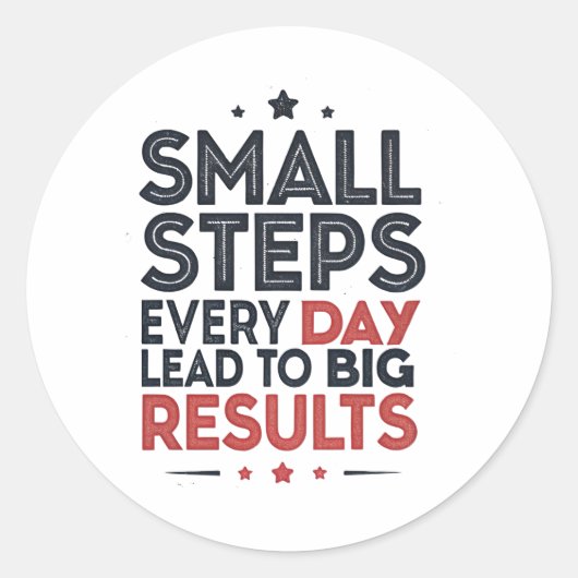 Small Steps Every Day Lead – Motivational Quote De Runder Aufkleber (Vorderseite)