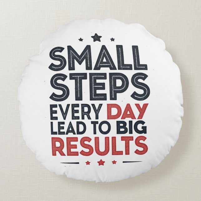 Small Steps Every Day Lead – Motivational Quote De Rundes Kissen (Vorderseite)