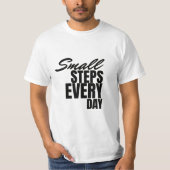  Small Steps Every Day | Motivational Quote  T-Shirt (Vorderseite)