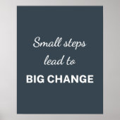 Small Steps Lead To Big Change Charcoal Poster (Vorne)