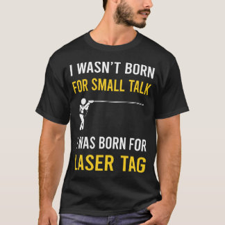 Small Talk Laser Tag T-Shirt