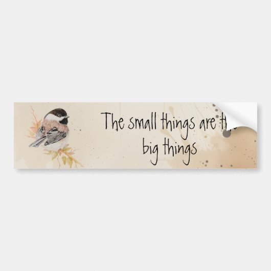 Small things Inspirational Quote Chickadee Bird Autoaufkleber (Vorne)