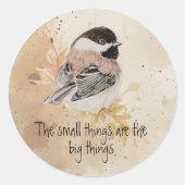 Small things Inspirational Quote Chickadee Bird Runder Aufkleber (Vorderseite)