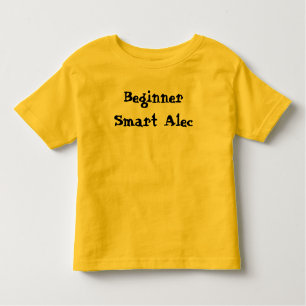 Smart Alec Beginner Funny Sprichwort Kleinkind T-shirt