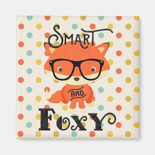 Smart AND Foxy-Polka Dots Magnet (Vorne)